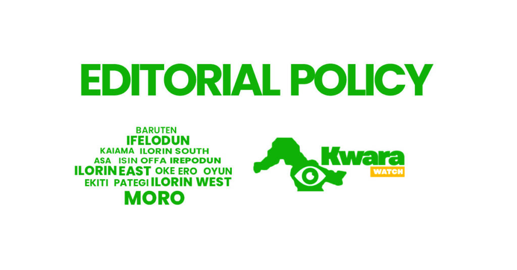 Editorial Policy Kwara Watch